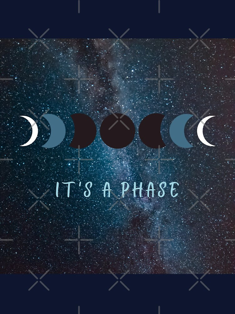 It's a Phase by Paula Witte T-Shirts, Hoodie, Sweatshirt | BlankRebels.com (Image 3)