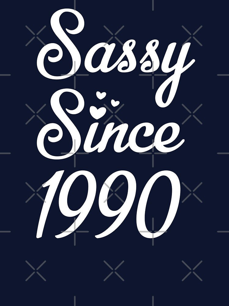 1990 Sassy Since, Birthday Gift, 30th Birthday by silverhexagon T-Shirts, Hoodie, Sweatshirt | BlankRebels.com (Image 3)