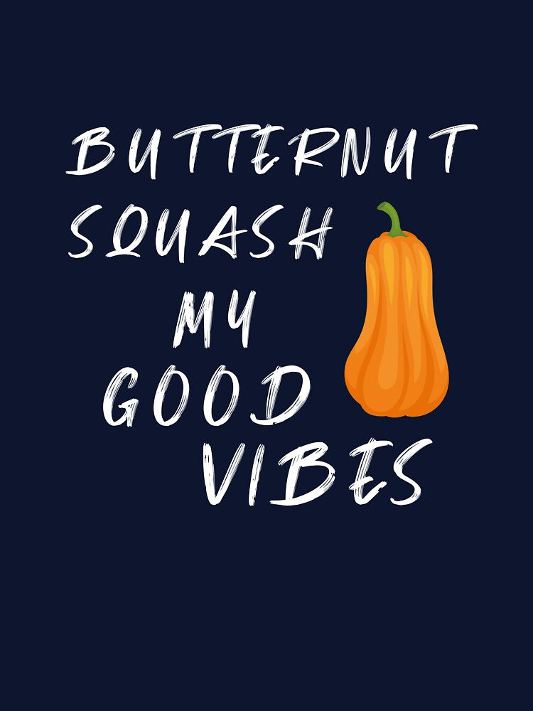 Butternut Squash My Good Vibes Funny Vegan Shirt Food Tee by bouraydasbrand Hoodie, Sweatshirt | BlankRebels.com (Image 3)