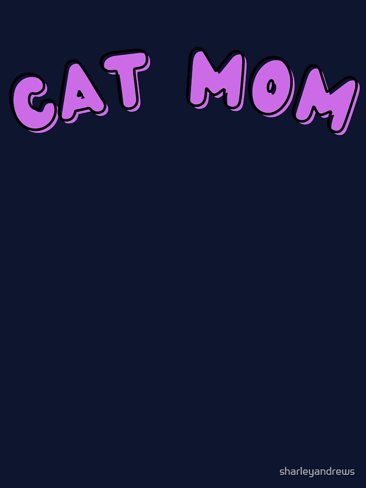 Cat Mom by sharleyandrews T-Shirts, Hoodie, Sweatshirt | BlankRebels.com (Image 3)