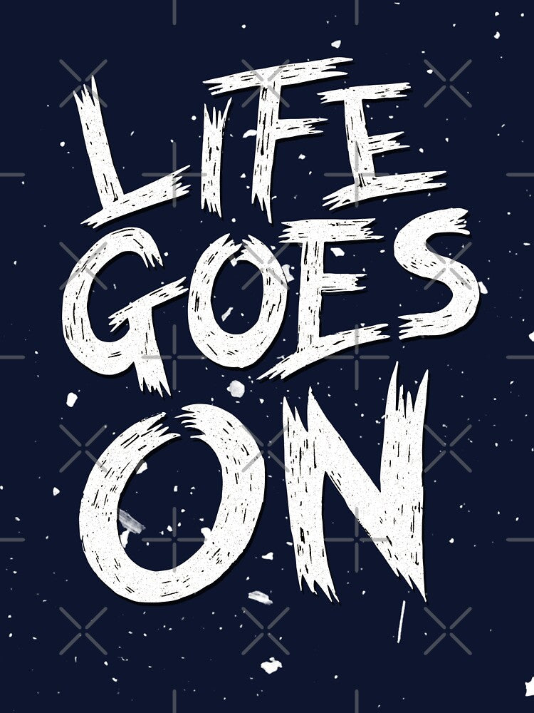 Life Goes On by Magdalena Mikos T-Shirts, Hoodie, Sweatshirt | BlankRebels.com (Image 3)