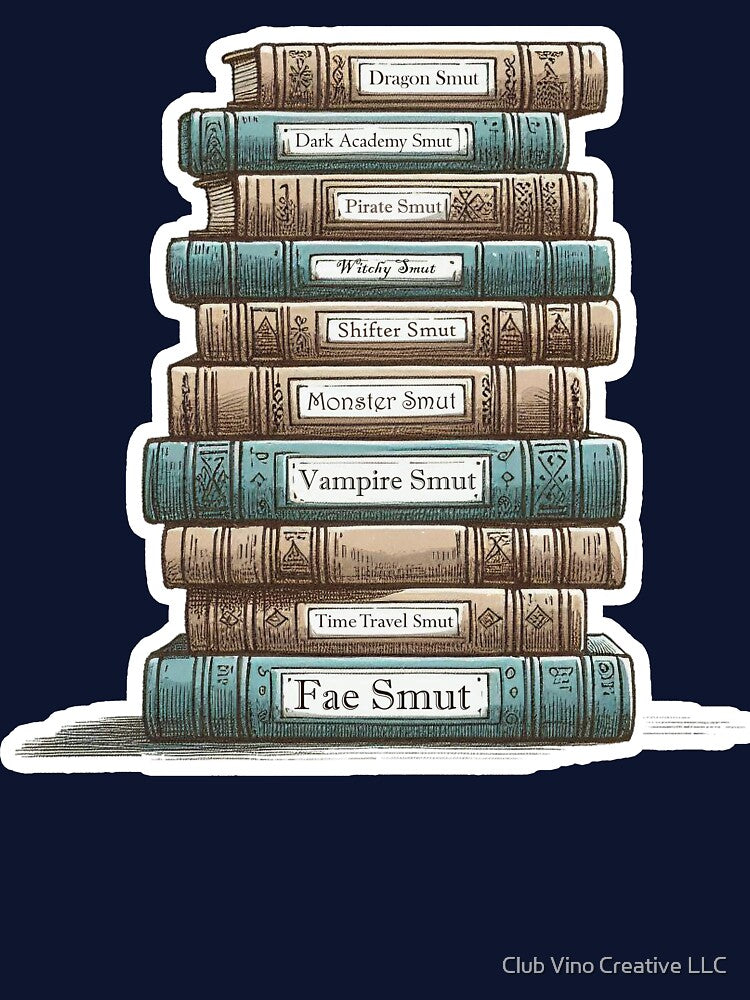 Romantasy Book Pile - Fae Smut Dragon Smut Vampire Smut by Club Vino Creative LLC T-Shirts, Hoodie, Sweatshirt (Image 3)