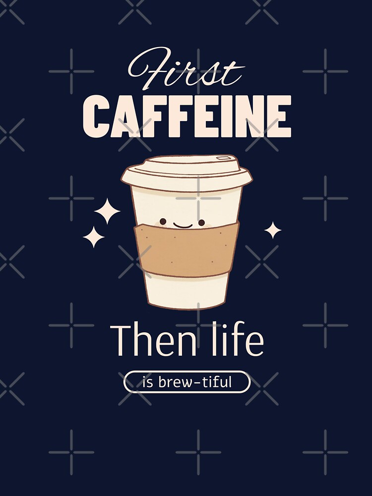 Cafeine T-Shirts, Hoodie, Sweatshirt