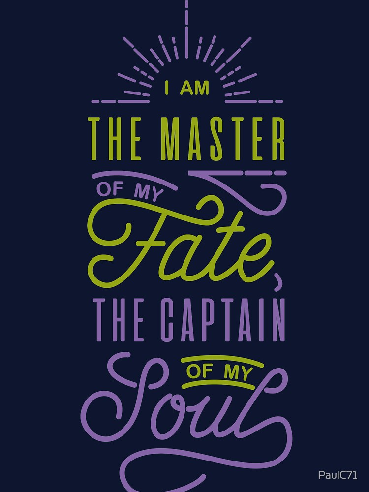 Master of my Fate - Captain of my Soul Typography by PaulC71 T-Shirts, Hoodie, Sweatshirt | BlankRebels.com (Image 3)