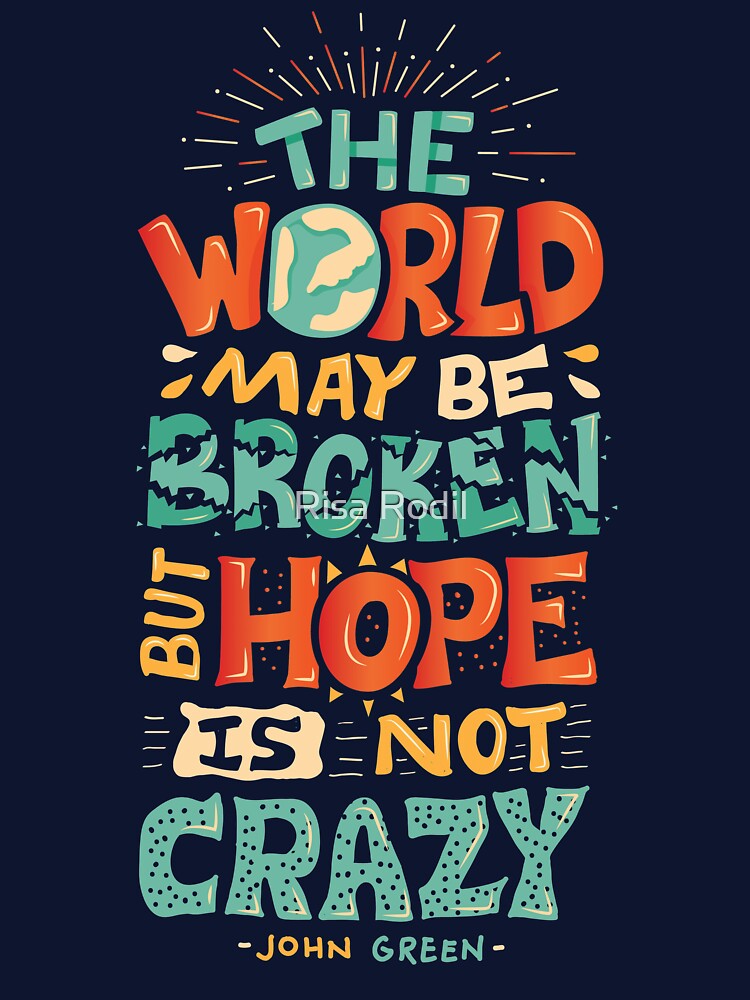 Hope is not crazy by Risa Rodil T-Shirts, Hoodie, Sweatshirt | BlankRebels.com (Image 3)