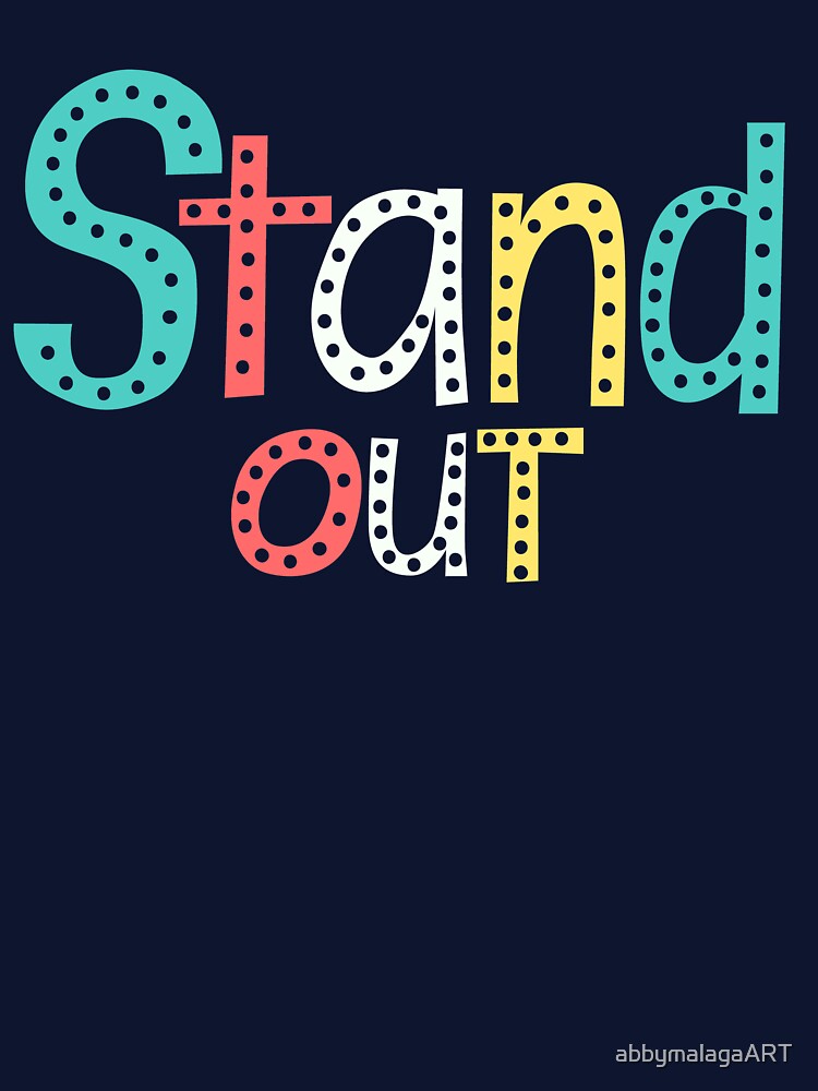 Stand out by abbymalagaART T-Shirts, Hoodie, Sweatshirt | BlankRebels.com (Image 3)