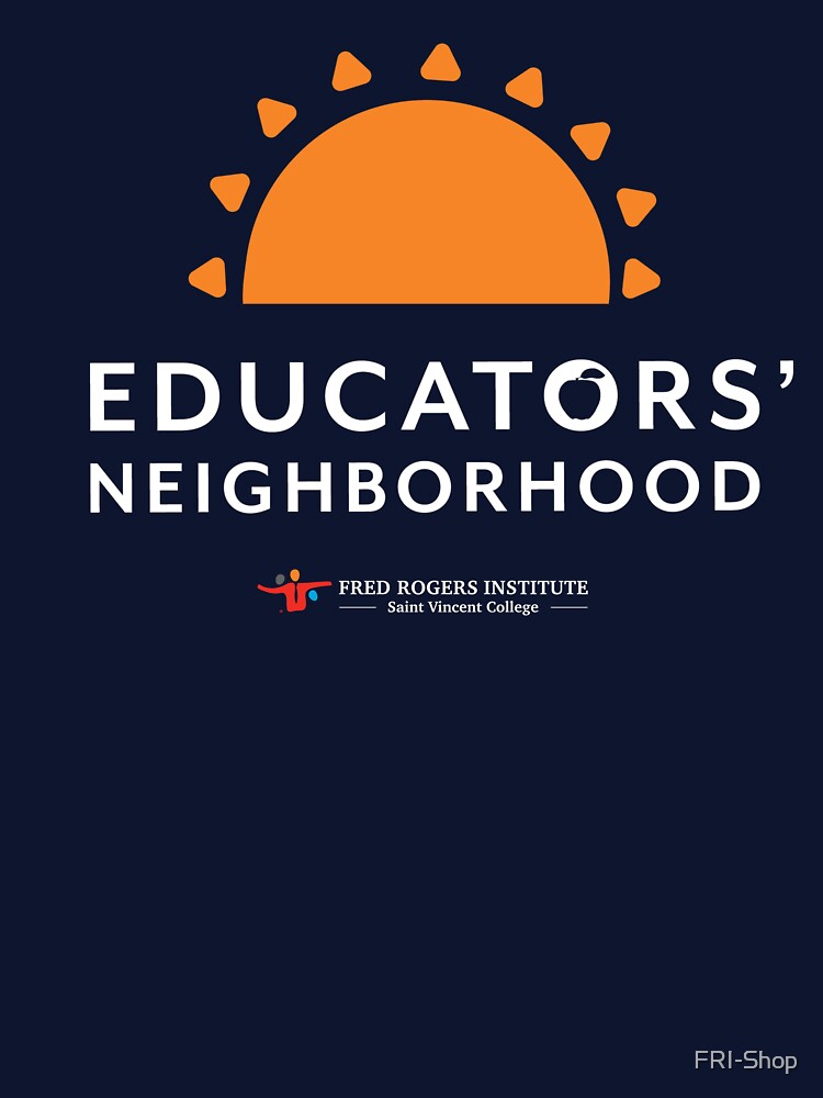 Educators' Neighborhood by FRI-Shop T-Shirts, Hoodie, Sweatshirt | BlankRebels.com (Image 3)