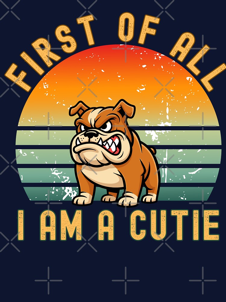 First of All I am a Cutie Vintage Dog T-Shirt by Koali Tees