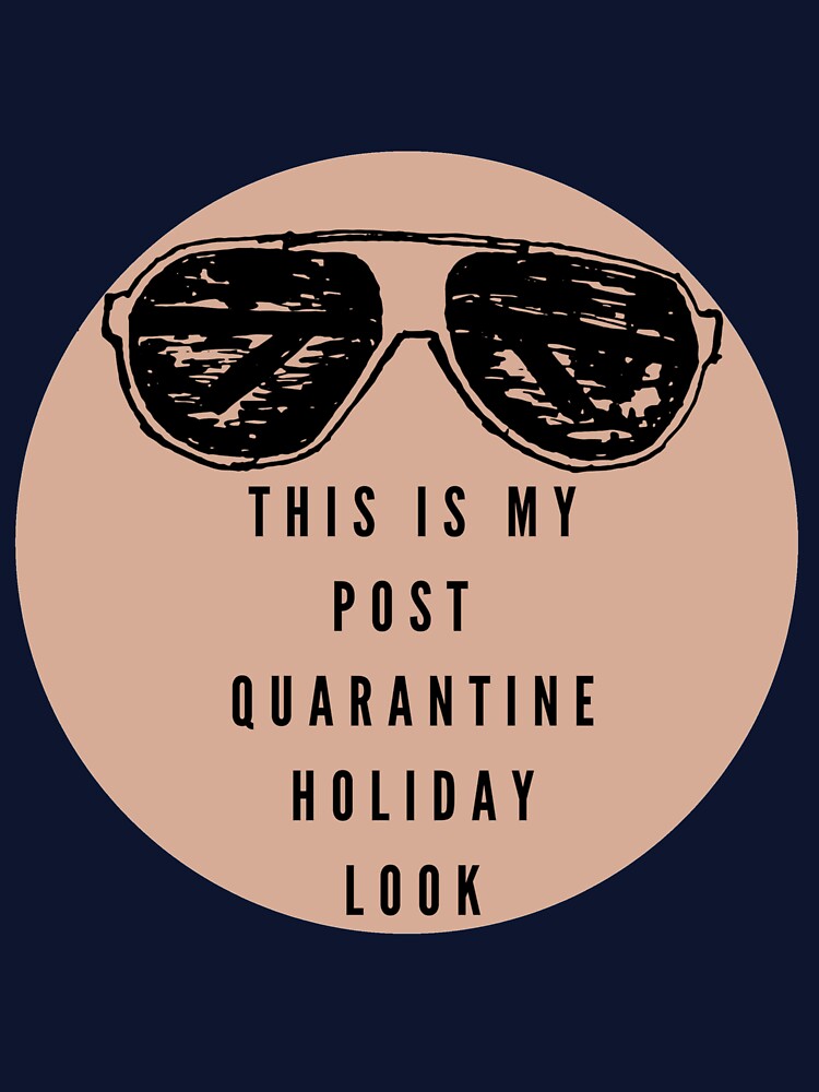 Post Quarantine Holiday by ArtCave T-Shirts, Hoodie, Sweatshirt | BlankRebels.com (Image 3)