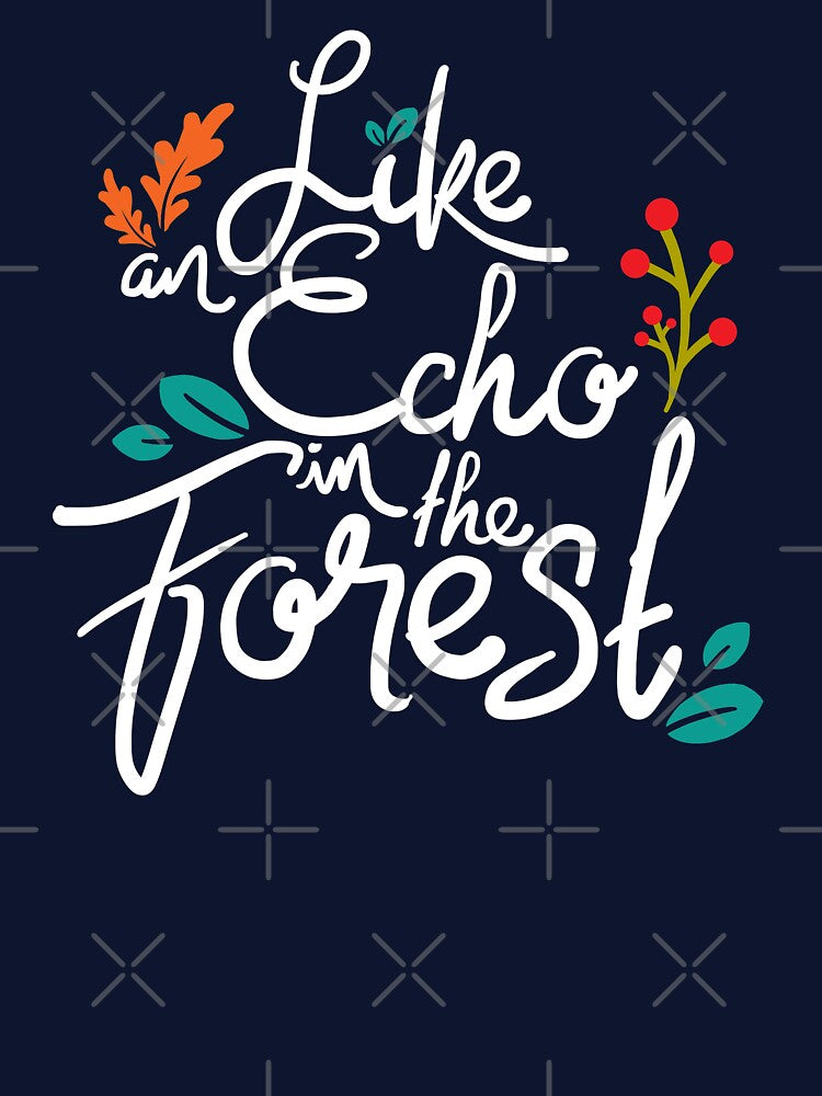Like an Echo in the Forest Lettering Design (white version) by Khotekmei T-Shirts, Hoodie, Sweatshirt (Image 3)