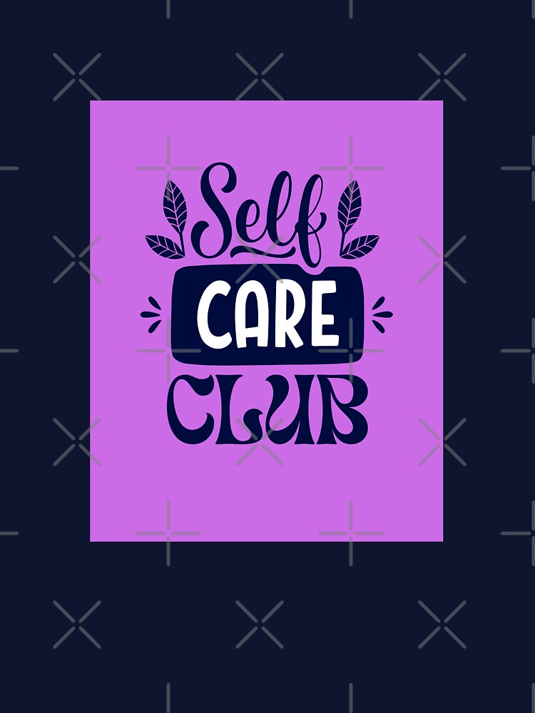 Self Care Club – Love Yourself Positive Affirmation Design (Purple & Navy) by cheekylorns T-Shirts, Hoodie,... (Image 3)