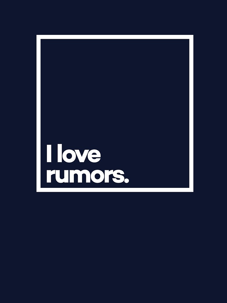 I love rumors. Minimal White Typography by meeneemal T-Shirts, Hoodie, Sweatshirt | BlankRebels.com (Image 3)