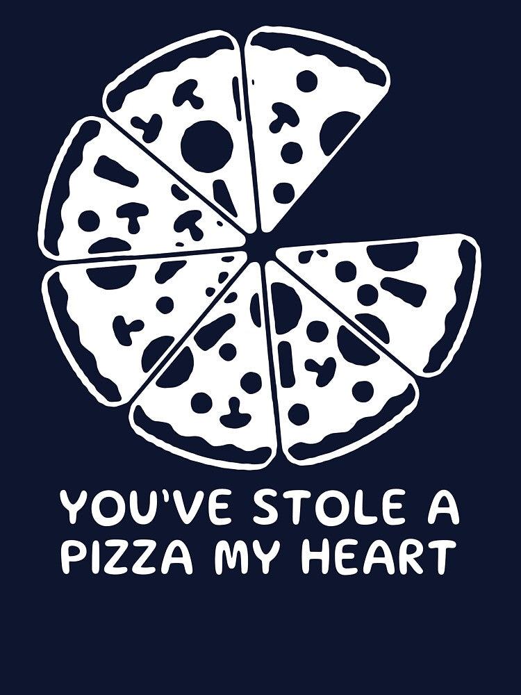 You've Stole A Pizza My Heart - Funny Pizza Quotes by fashionrise T-Shirts, Hoodie, Sweatshirt | BlankRebels.com (Image 3)