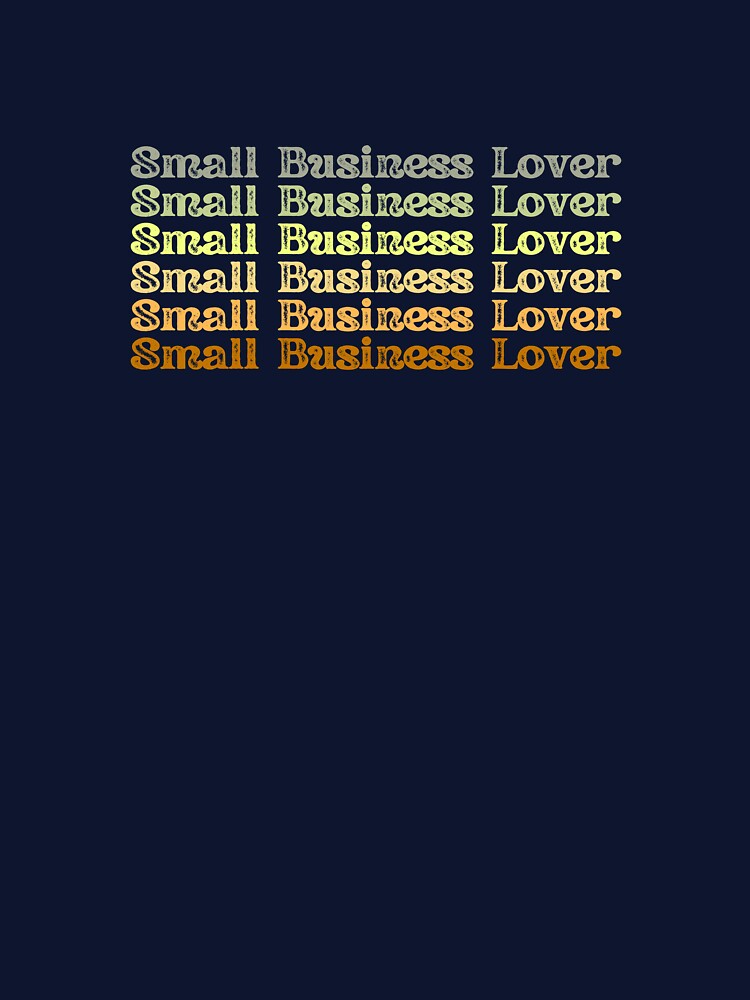 Small Business Lover Word Art by SunshineAndGem T-Shirts, Hoodie, Sweatshirt | BlankRebels.com (Image 3)