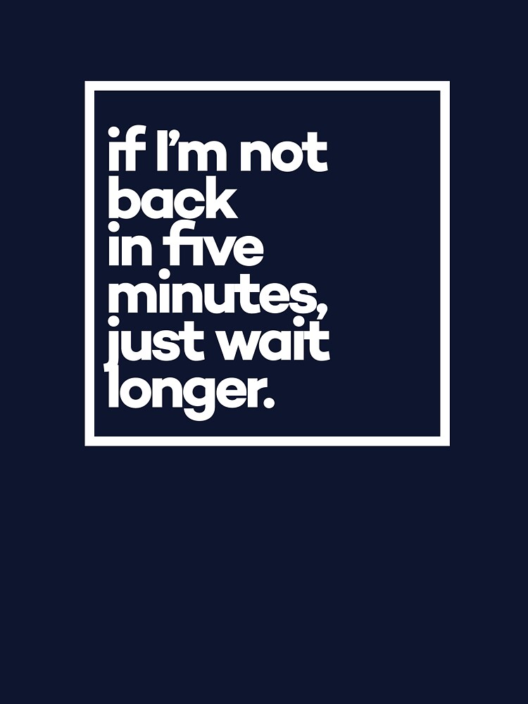 If I'm not back Minimal White Typography by meeneemal T-Shirts, Hoodie, Sweatshirt | BlankRebels.com (Image 3)