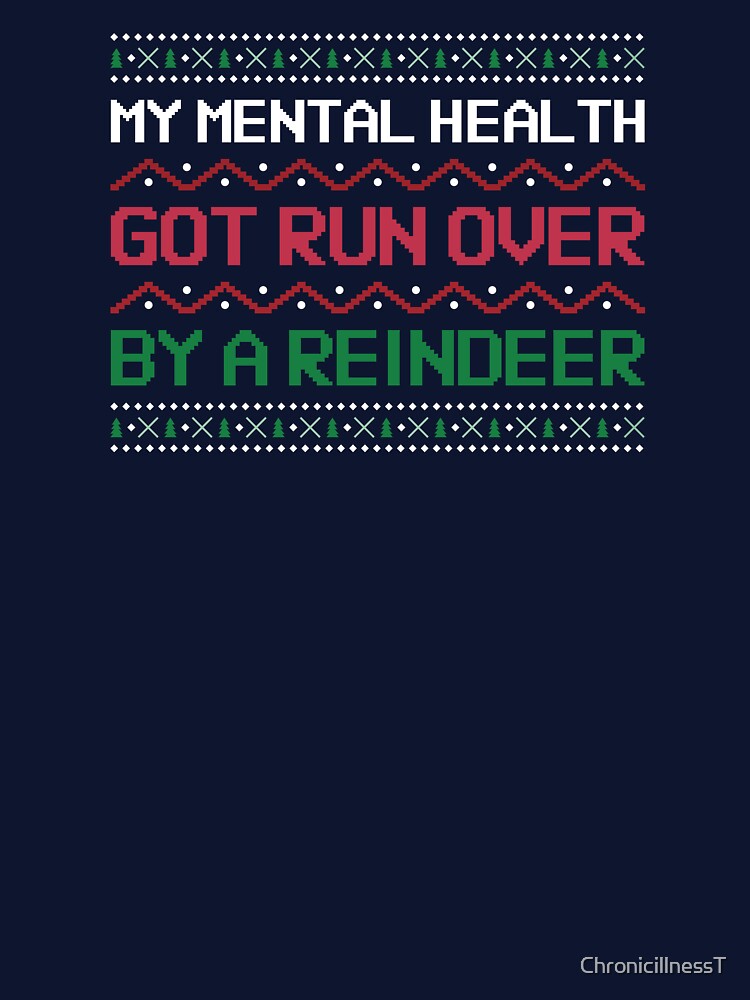 Mental Health Run Over Reindeer T-Shirts Hoodies Funny Christmas Depression Anxiety Bipolar Depressed Humor... (Image 3)