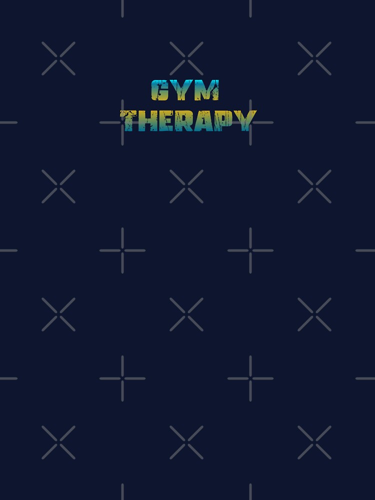 GYM: Therapy by BohoHaven09 T-Shirts, Hoodie, Sweatshirt | BlankRebels.com (Image 3)