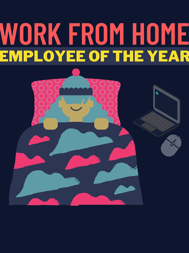 Work From Home Employee of the Year Candidate Goes to by eucagarland T-Shirts, Hoodie, Sweatshirt | BlankRebels.com (Image 3)