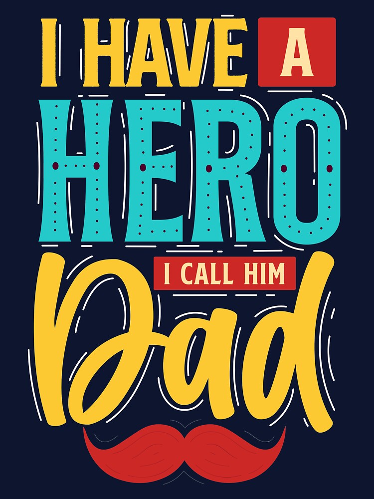I have a hero. I call him Dad by ajamshed T-Shirts, Hoodie, Sweatshirt | BlankRebels.com (Image 3)
