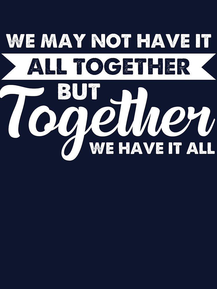 Together we will have all by mmos T-Shirts, Hoodie, Sweatshirt | BlankRebels.com (Image 3)