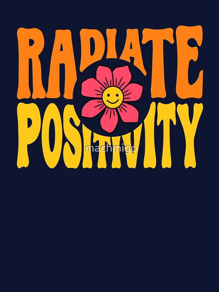 Radiate Positivity by machmigo T-Shirts, Hoodie, Sweatshirt | BlankRebels.com (Image 3)