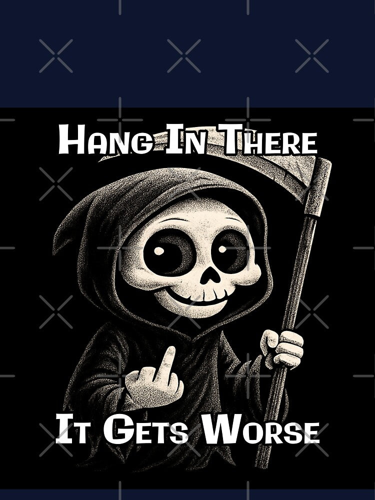 Hang In There It Gets Worse by A-T-H T-Shirts, Hoodie, Sweatshirt | BlankRebels.com (Image 3)