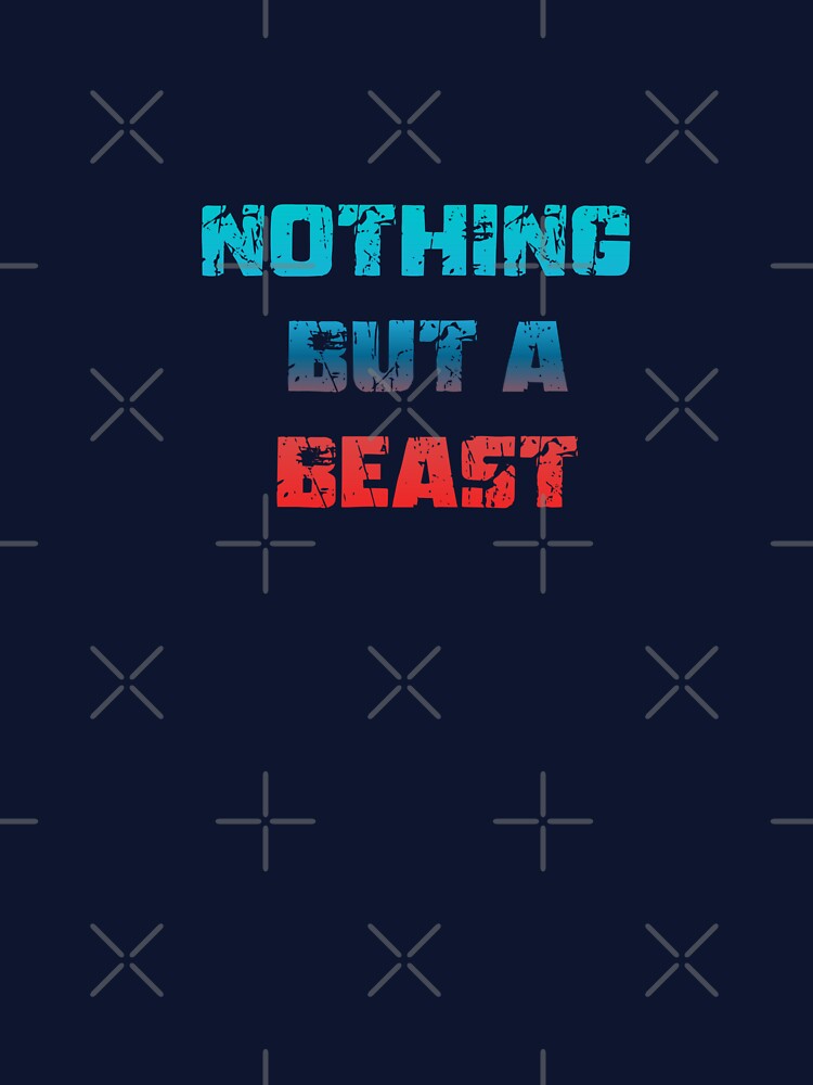 GYM: Nothing but a beast by BohoHaven09 T-Shirts, Hoodie, Sweatshirt | BlankRebels.com (Image 3)
