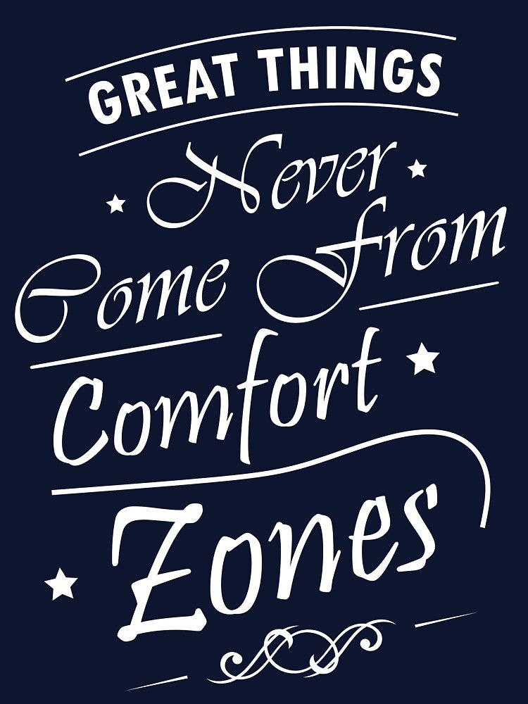 Great Things Never Come From Comfort Zones, motivational Quote by TopVision T-Shirts, Hoodie, Sweatshirt (Image 3)