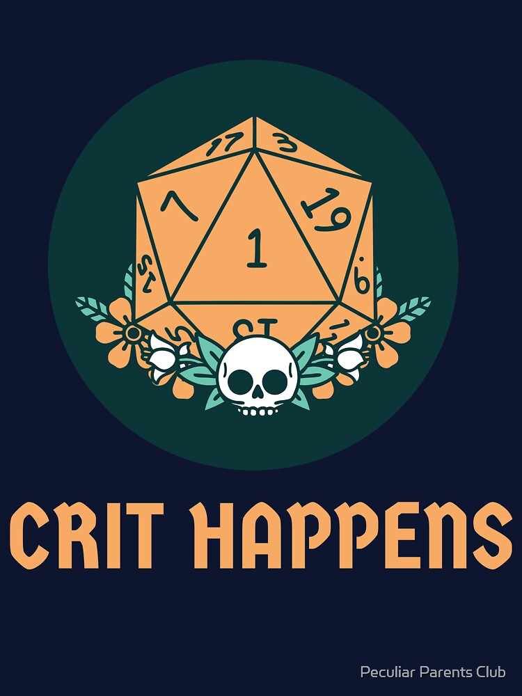 D N D - Gaming Dice Crit Happens by Peculiar Parents Club T-Shirts, Hoodie, Sweatshirt | BlankRebels.com (Image 3)