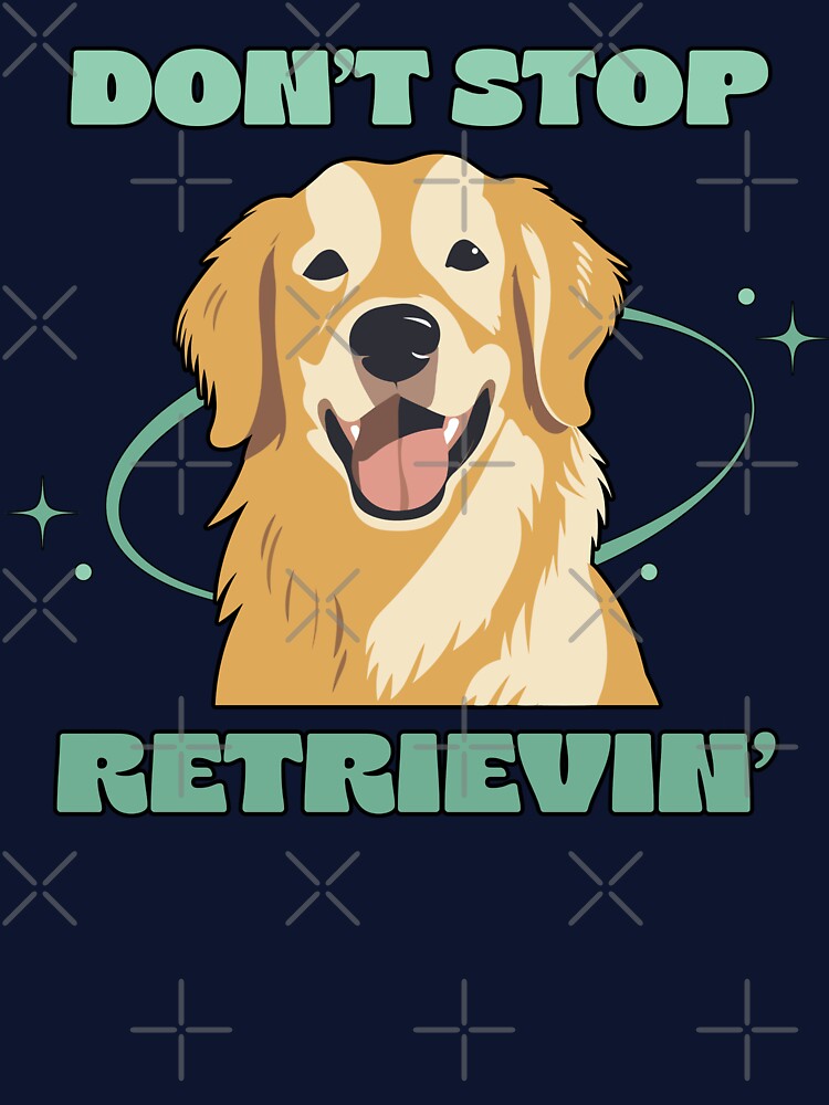 Don't Stop Retrievin' by Caring Hearts T-Shirts, Hoodie, Sweatshirt | BlankRebels.com (Image 3)