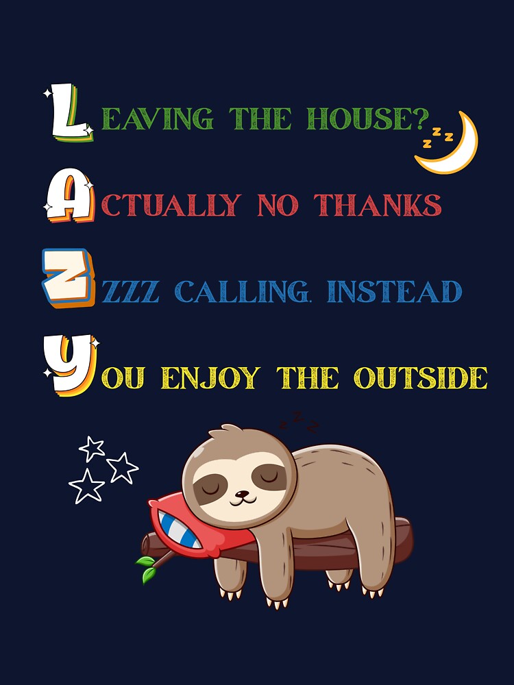 L-A-Z-Y Acrostic | National Lazy Day Shirt by Oopsie Doodle Hoodie, Sweatshirt | BlankRebels.com (Image 3)