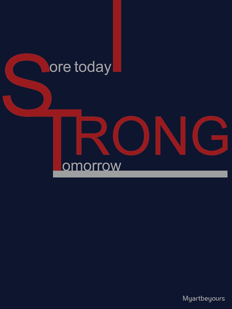 Sore Today Strong Tomorrow to motivate yourself in Clothing, Accessories, Home Decore. by Myartbeyours... (Image 3)