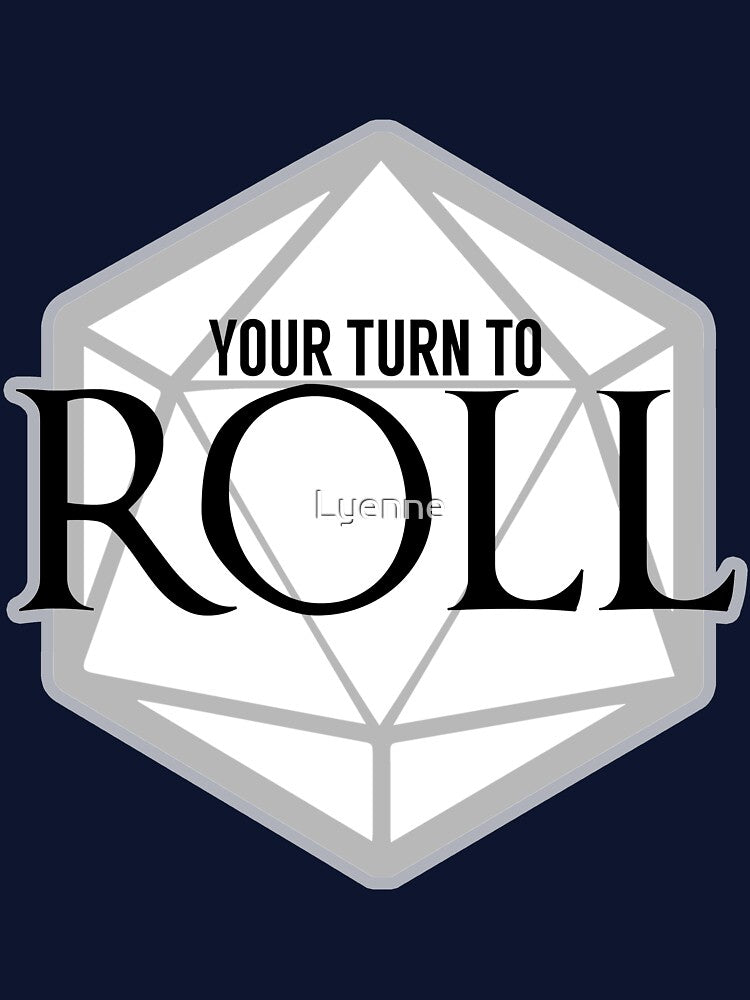 Your turn to roll by Lyenne T-Shirts, Hoodie, Sweatshirt | BlankRebels.com (Image 3)