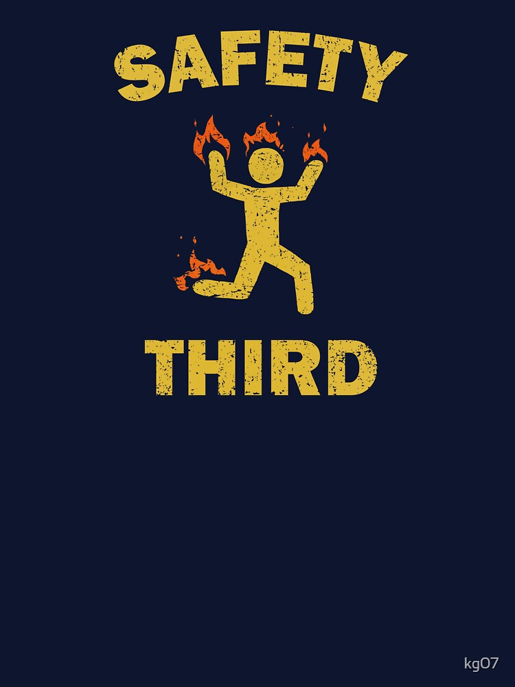 Safety Third by kg07 T-Shirts, Hoodie, Sweatshirt | BlankRebels.com (Image 3)