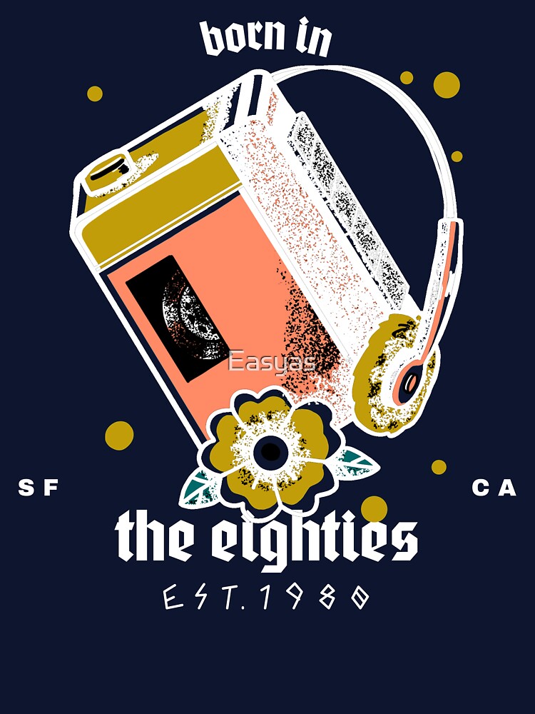 Born In The Eighties by Easyas T-Shirts, Hoodie, Sweatshirt | BlankRebels.com (Image 3)
