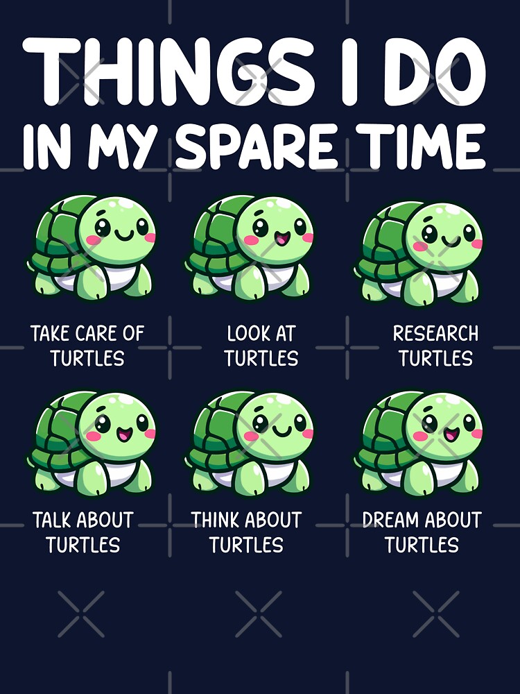 Things I Do In My Spare Time Turtle by TavellynArt T-Shirts, Hoodie, Sweatshirt | BlankRebels.com (Image 3)