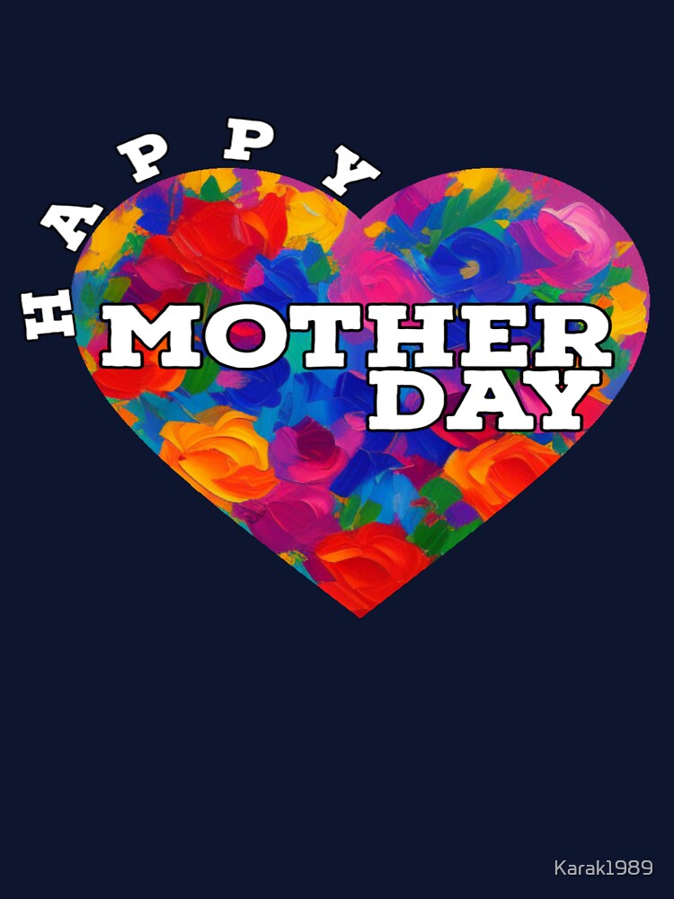 happy mothers day by Ahmed Graphic T-Shirts, Hoodie, Sweatshirt | BlankRebels.com (Image 3)