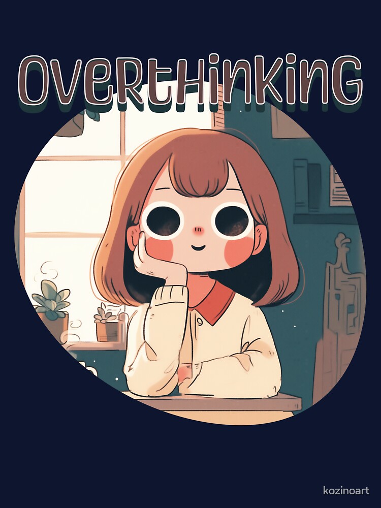 Overthinking by kozinoart T-Shirts, Hoodie, Sweatshirt | BlankRebels.com (Image 3)