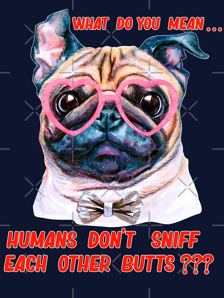 Hilarious Pug design for dog lovers and Pug owners with a great sense of humour by irinagingercat T-Shirts,... (Image 3)
