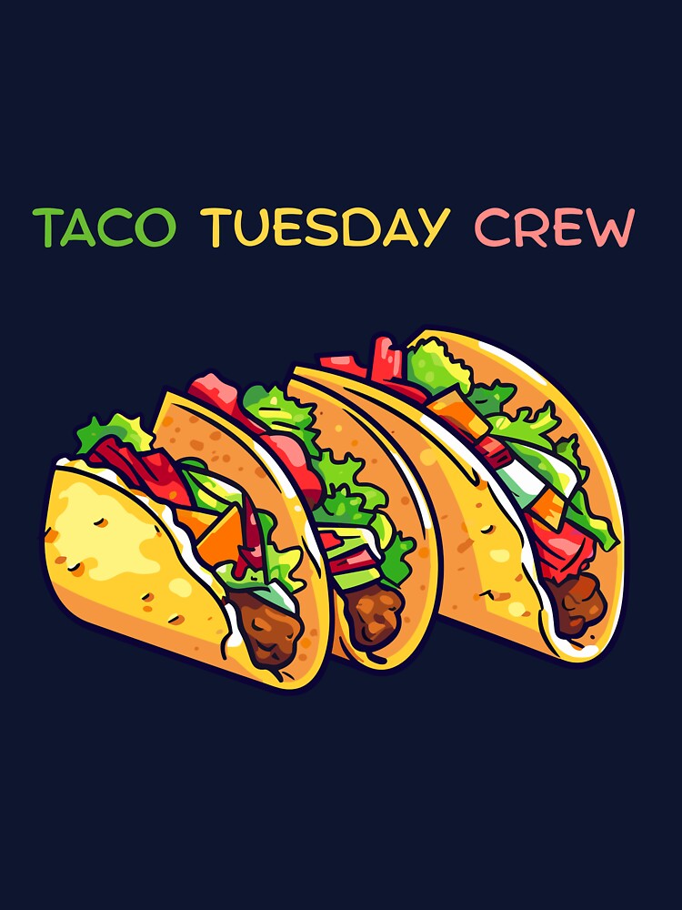 Taco Tuesday Crew - Funny Mexican Food Design by BrightMood Designs T-Shirts, Hoodie, Sweatshirt | BlankRebels.com (Image 3)
