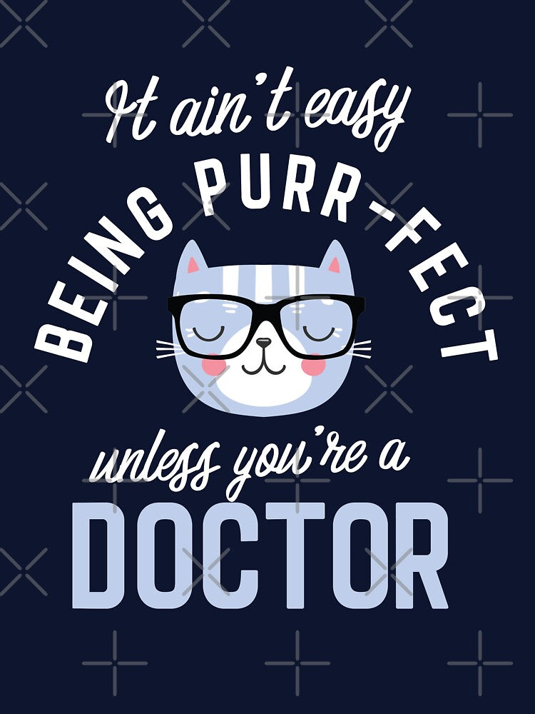 Doctor Cat Lover Gifts - It ain't easy being Purr Fect by betternotes T-Shirts, Hoodie, Sweatshirt (Image 3)