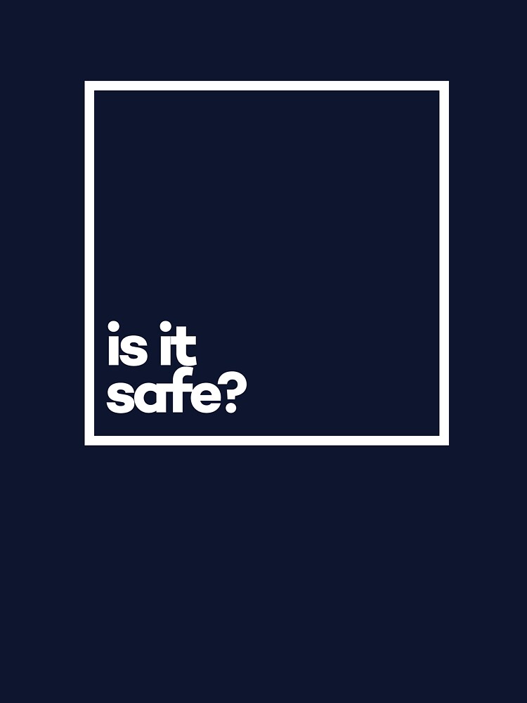 Is it safe? Minimal White Typography by meeneemal T-Shirts, Hoodie, Sweatshirt | BlankRebels.com (Image 3)