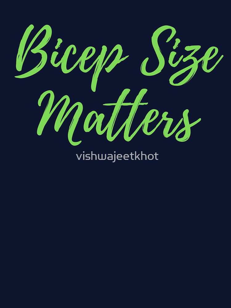 Bicep Size Matters by vishwajeetkhot T-Shirts, Hoodie, Sweatshirt | BlankRebels.com (Image 3)