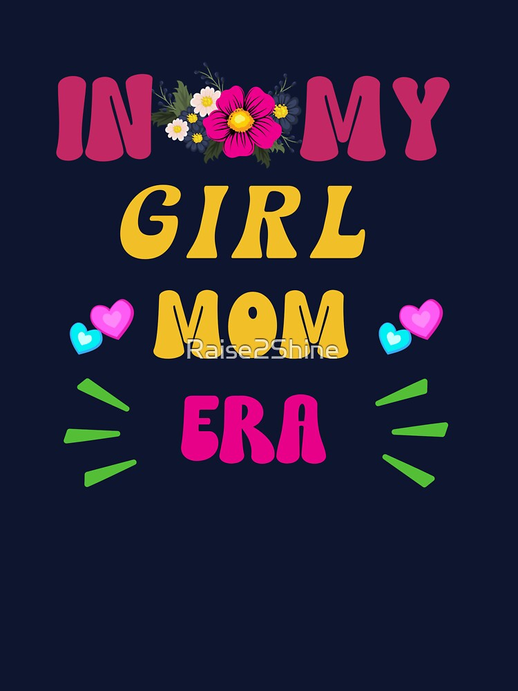 In My Girl Mom Era Retro Groovy Design by Raise2Shine T-Shirts, Hoodie, Sweatshirt | BlankRebels.com (Image 3)