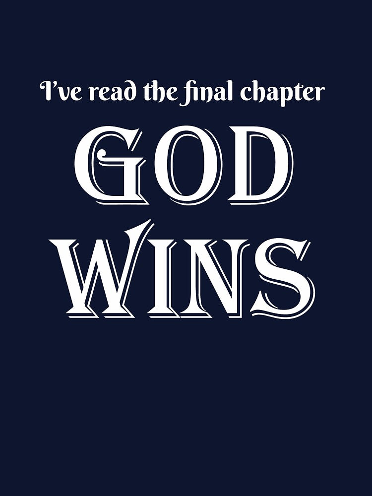 I've Read The Final Chapter God Wins by Sabot T-Shirts, Hoodie, Sweatshirt | BlankRebels.com (Image 3)