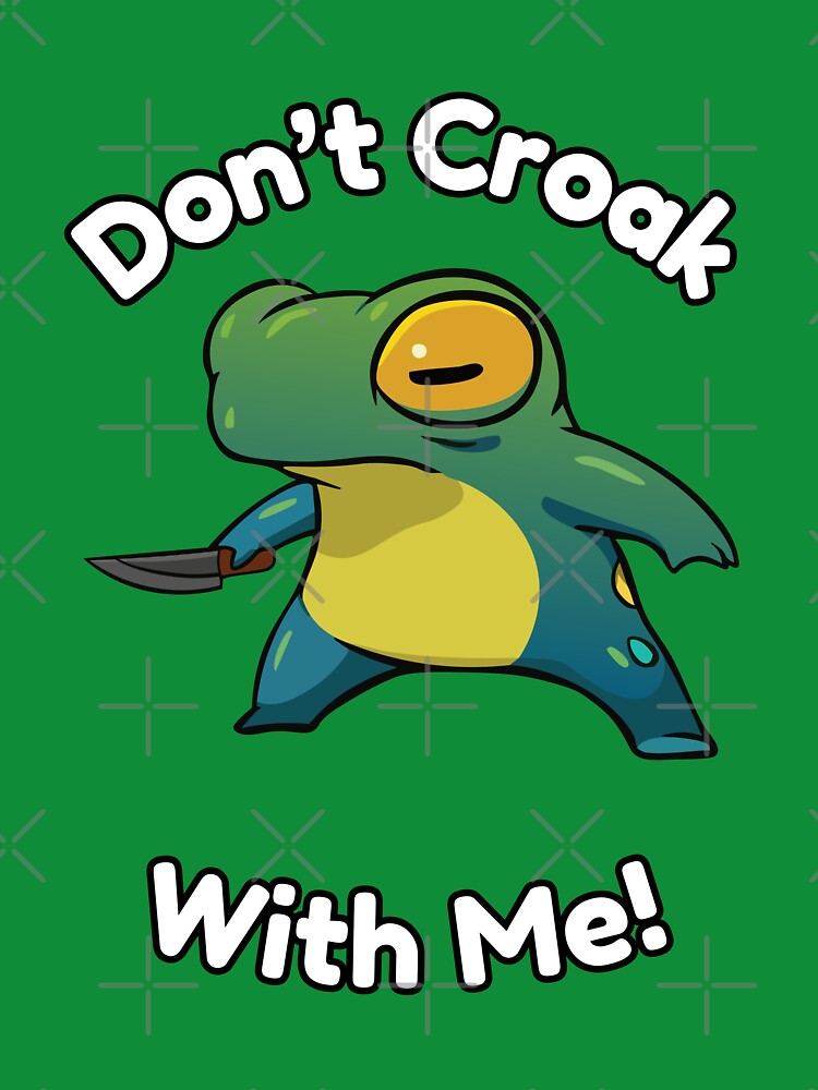 Don’t Croak With Me – Funny Frog Design by Aspire Designs T-Shirts, Hoodie, Sweatshirt | BlankRebels.com (Image 3)