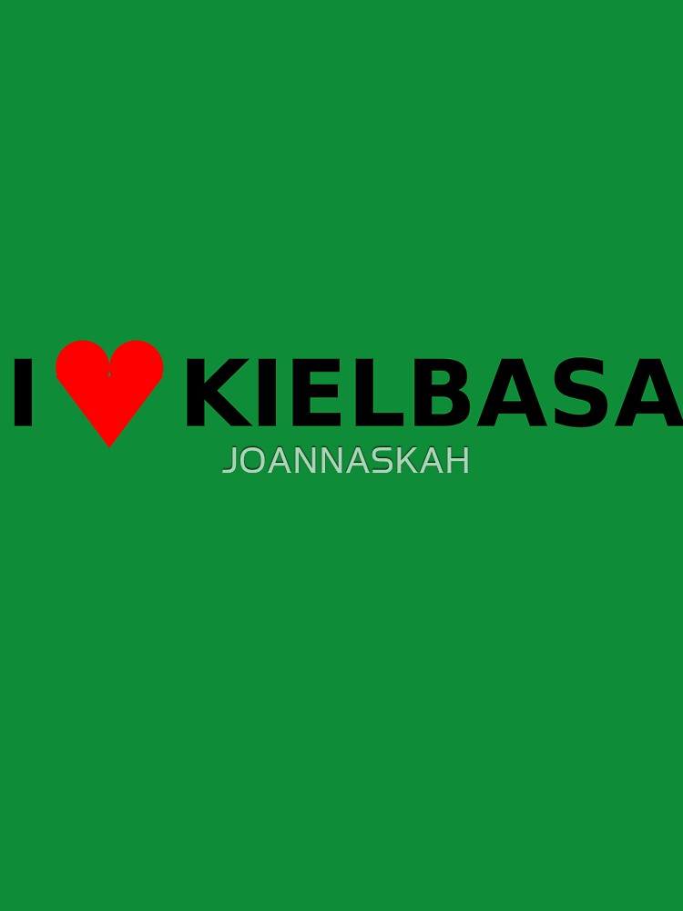 I ❤️ Kielbasa – Funny Polish Sausage by JOANNASKAH T-Shirts, Hoodie, Sweatshirt | BlankRebels.com (Image 3)