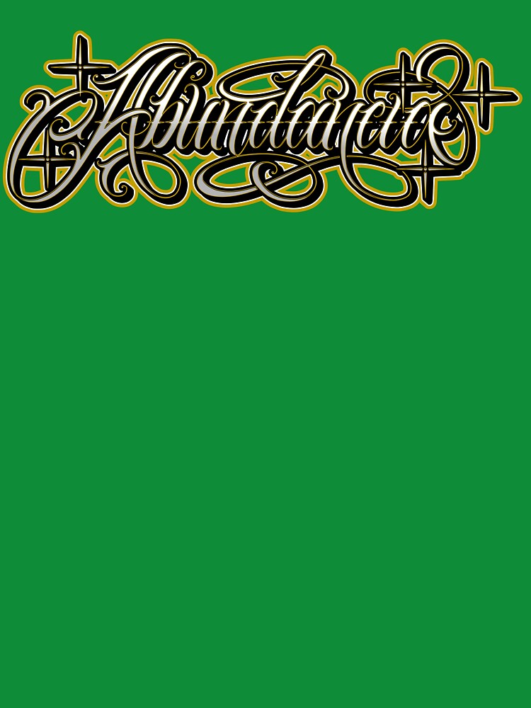 Chicano lettering Tattoo design Abundacia by Prolificreate T-Shirts, Hoodie, Sweatshirt | BlankRebels.com (Image 3)