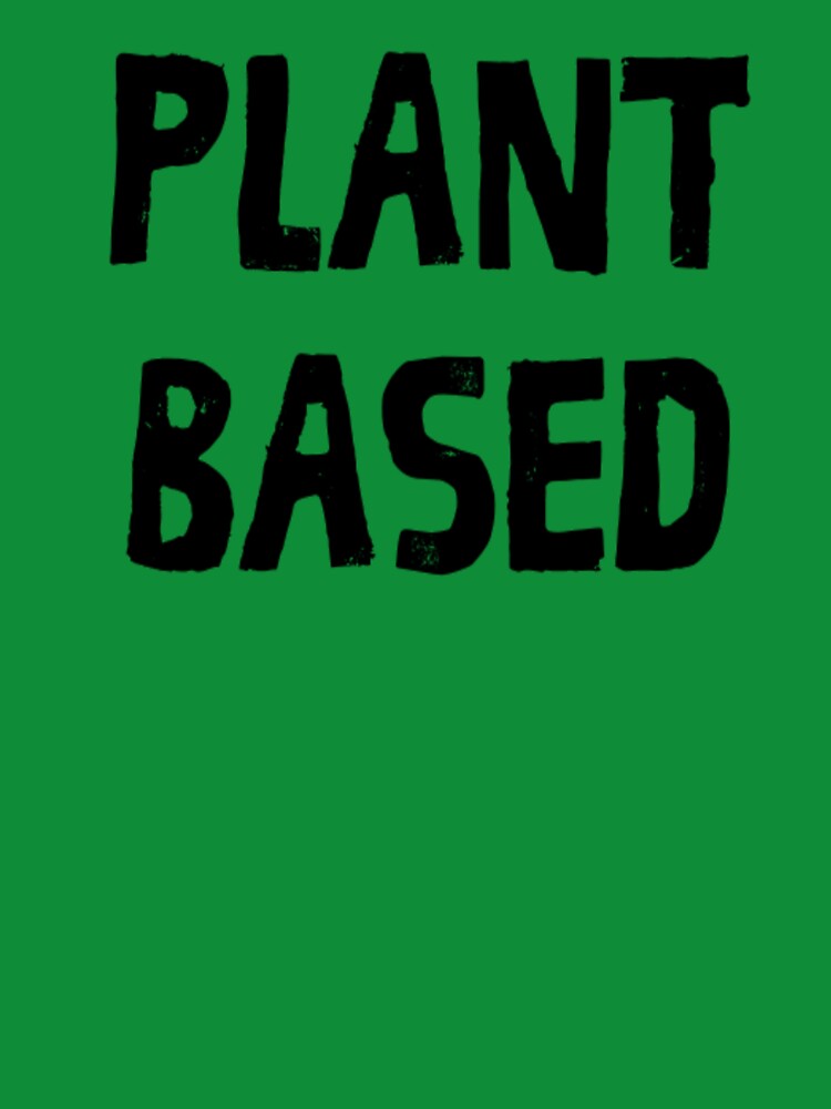 Plant Based by CatMonkStudios T-Shirts, Hoodie, Sweatshirt | BlankRebels.com (Image 3)