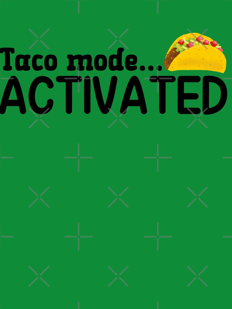 Taco Mode Activated by Whackadoodletee T-Shirts, Hoodie, Sweatshirt | BlankRebels.com (Image 3)